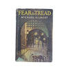 Fear to Tread by Michael Gilbert