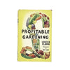 Profitable Gardening by L. N. Flawn 1961 - Pearson