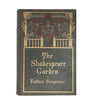 The Shakespeare Garden by Esther Singleton - Methuen, 1923