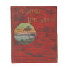 The Story of the Life of Jesus 1884 - Hodder
