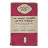 The Worst Journey in the World II by Apsley Cherry-Garrard 1938 - Penguin
