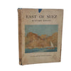 Rudyard Kipling's East of Suez - Macmillan, 1931 - First Edition