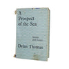 Dylan Thomas's A Prospect of the Sea 1955 - Dent