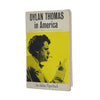 Dylan Thomas in America by John Malcolm Brinnin - Aldine 1965