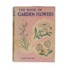 The Book of Garden Flowers - Warne, 1952