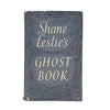 Shane Leslie’s Ghost Book - Hollis & Carter, 1956