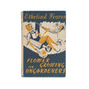 Flower Growing for Ungardeners by Ethelind Fearon - Herbert Jenkins, 1963