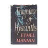 Fragrance of Hyacinths by Ethel Mannin - Jarrolds, 1958 first edition