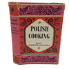 Polish Cooking by Marja Ochorowicz-Monatowa, 1960