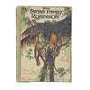 The Swiss Family Robinson by Johann David Wyss - J. M. Dent 1934