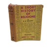 A Short History of Religions by E. E. Kellett - Gollancz, 1954