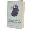 Queen Elizabeth, The Queen Mother by Betty Spencer Shaw - Hodder