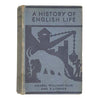 A History of English Life by Amabel Williams-Ellis and F. J. Fisher - Methuen 1936