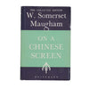 W. Somerset Maugham's On a Chinese Screen - Heinemann 1969