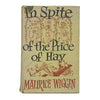 In Spite of the Price of Hay by Maurice Wiggan - Phoenix House 1956
