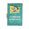 The Gardener Handyman by Carthew Allerdyce - Garden Book Club