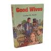 Louisa M. Alcott's Good Wives - Purnell, 1976