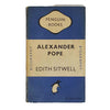 Alexander Pope by Edith Sitwell - Penguin 1948