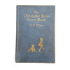 A.A. Milne's The Christopher Robin Story Book - Methuen, 1933