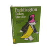 Paddington Takes the Air by Michael Bond - Collins, 1977