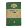 Trial by Fury by Craig Rice - Penguin 1952