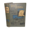Queen Victoria: Her Life and Reign by T. Frederick Ball - Partridge, 1886