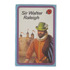 Ladybird 561 Blue Border Cover: Sir Walter Raleigh
