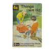 Ladybird 641 Keywords Full Picture Cover: 4a Things We Do