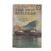 Ladybird 606B People at Work: The Ship Builders