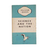 Science and the Nation - Pelican, 1947