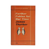 Further Fables for Our Time by James Thurber - Penguin, 1960