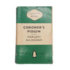 Coroner's Pidgin by Margery Allingham - Penguin, 1957