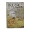 Ladybird 663 Our Land in the Making: Book 1