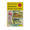 Ladybird 747 Sunstart Reading Scheme: Animals, Birds and Fish