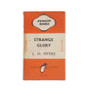 Strange Glory by L. H. Myers - Penguin, 1945