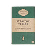 Stealthy Terror by John Ferguson - Penguin, 1954