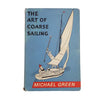 The Art of Coarse Sailing by Michael Green - Hutchinson, 1962