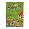 The Handy Gardener by Ian Grant 1958 - Literary Press