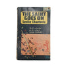 The Saint Goes On by Leslie Charteris -Pan, 1963