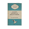 A Short History of English Drama by B. Ifor Evans - Pelican 1948