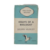 Essays of a Biologist by Julian Huxley - Pelican 1939