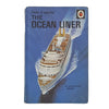 Ladybird 654 How it works, full illustrated cover: The Ocean Liner