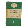 Deadly Weapon by Wade Miller - Penguin 1952