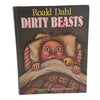 Roald Dahl's Dirty Beasts - First Edition, 1983