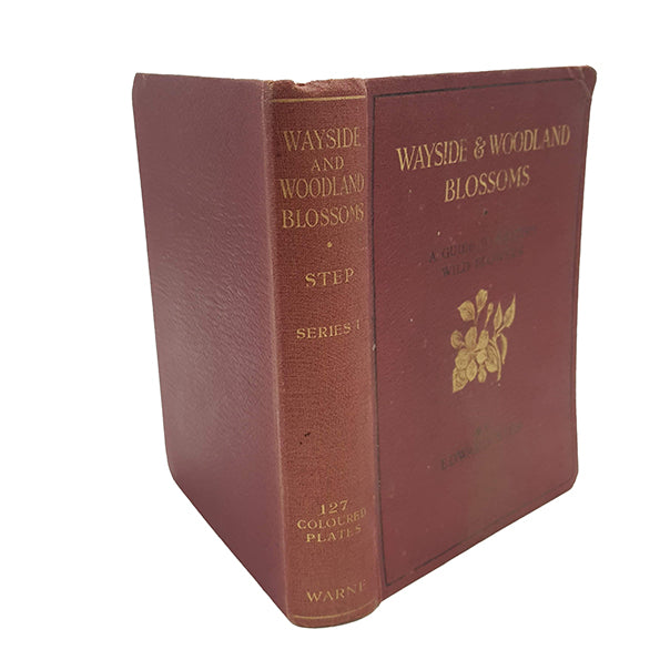 Wayside & Woodland Blossoms by Edward Step - Warne, 1930