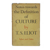 T. S. Eliot's Notes Towards the Definition of Culture 1948 - Faber
