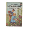Ladybird Series 612: Ladybird Book of Prayers Through the Year 1964