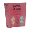 Aspects of Alice: Lewis Carroll's Dreamchild As Seen Through The Critics' Looking-Glasses 1965-1971