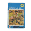 Ladybird 641 Keywords Border Picture Cover: 5a Where We Go 1978
