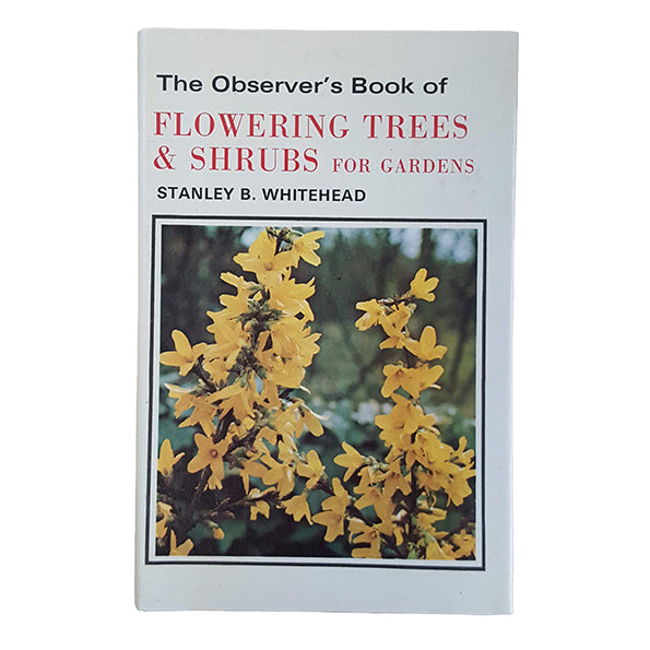 The Observer's Book of Flowering Trees & Shrubs by Stanley B. Whitehead (#44) DJ